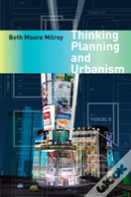 Thinking Planning And Urbanism