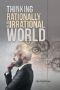 Thinking Rationally In An Irrational World - Preview