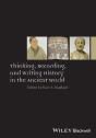 Thinking, Recording, And Writing History In The Ancient World - Preview