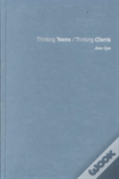 Thinking Teams/Thinking Clients