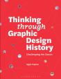 Thinking Through Graphic Design History - Preview