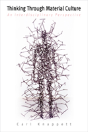 Thinking Through Material Culture - Preview
