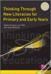 Thinking Through New Literacies For Primary And Early Years