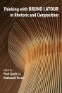 Thinking With Bruno Latour In Rhetoric And Composition - Preview