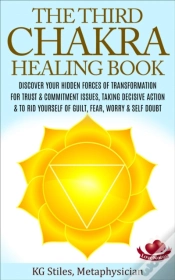 Capa do artigo Third Chakra Healing Book - Discover Your Hidden Forces Of Transformation For Trust & Commitment Issues, Taking Decisive Action & To Rid Yourself Of G