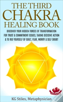 Capa do artigo Third Chakra Healing Book - Discover Your Hidden Forces Of Transformation For Trust & Commitment Issues, Taking Decisive Action & To Rid Yourself Of G