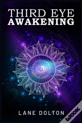 Third Eye Awakening: Comprehensive Guide