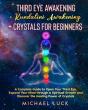 Third Eye Awakening + Kundalini Awakening + Crystals For Beginners - Preview