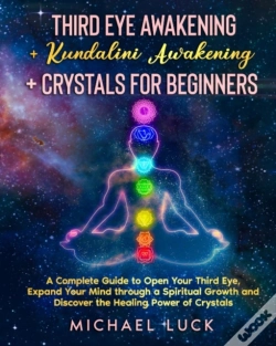 Capa do artigo Third Eye Awakening + Kundalini Awakening + Crystals For Beginners