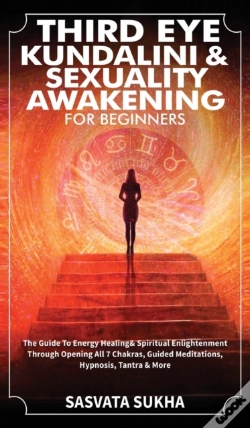 Capa do artigo Third Eye, Kundalini & Sexuality Awakening For Beginners