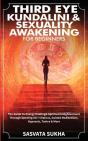 Third Eye, Kundalini & Sexuality Awakening For Beginners - Preview