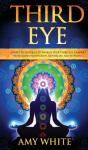 Third Eye: Simple Techniques To Awaken Y - Preview