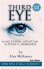 Third Eye: Third Eye, Mind Power, Intuition & Psychic Awareness: Spiritual Enlightenment - Preview