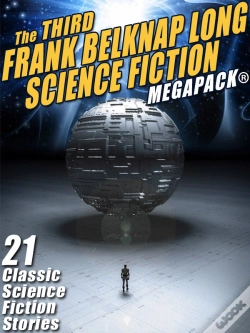 Capa do artigo Third Frank Belknap Long Science Fiction Megapack(R): 21 Classic Stories