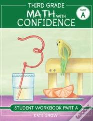 Third Grade Math With Confidence Student Workbook Part A