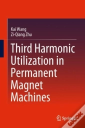 Third Harmonic Utilization In Permanent Magnet Machines
