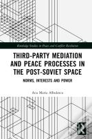 Third-Party Mediation And Peace Processes In The Post-Soviet Space
