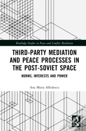 Third-Party Mediation And Peace Processes In The Post-Soviet Space