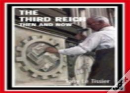 Third Reich: Then And Now