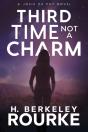 Third Time, Not A Charm - Preview