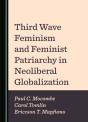 Third Wave Feminism And Feminist Patriarchy In Neoliberal Globalization - Preview