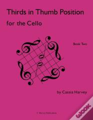 Thirds In Thumb Position For The Cello, Book Two