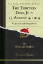 Thirteen Days, July 23-August 4, 1914 - Preview