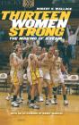 Thirteen Women Strong - Preview