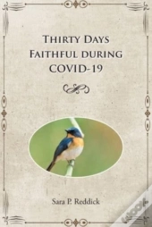 Thirty Days Faithful During Covid-19