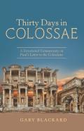 Thirty Days In Colossae