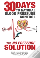 Thirty Days To Natural Blood Pressure Control