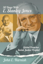 Thirty Days With E. Stanley Jones