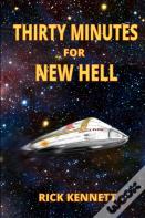 Thirty Minutes For New Hell