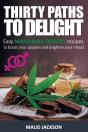 Thirty Paths  To Delight: Easy Marijuana - Preview