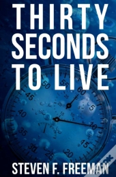 Thirty Seconds To Live