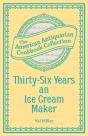 Thirty-Six Years An Ice Cream Maker - Preview