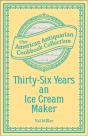 Thirty-Six Years An Ice Cream Maker - Preview