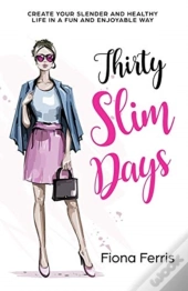 Thirty Slim Days