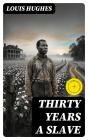 Thirty Years A Slave - Preview