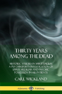Thirty Years Among The Dead - Preview