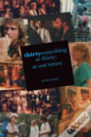 Thirtysomething At Thirty