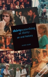 Thirtysomething At Thirty
