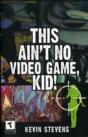 This Ain'T No Video Game, Kid! - Preview