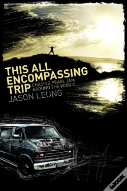 Capa do artigo This All Encompassing Trip (Chasing Pearl Jam Around The World)