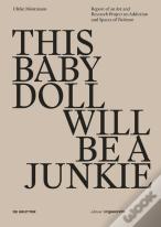 This Baby Doll Will Be A Junkie