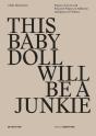 This Baby Doll Will Be A Junkie - Preview