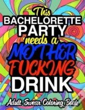 Capa do artigo This Bachelorette Party Needs A Mother Fucking Drink