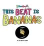 This Beat Is B-A-N-A-N-A-S - Preview