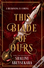 This Blade Of Ours