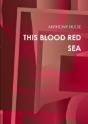 This Blood Red Sea - Preview